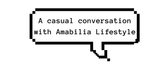A casual conversation with Amabilia&nbsp;Lifestyle